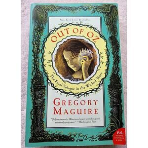 Out of Oz Gregory Maguire Final Volume Wicked Years Fantasy Novel Paperback Book